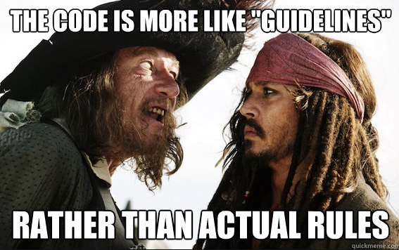 Pirate Code=Writing Rules. Clearer now? :)